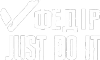     JUST DO IT
