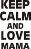 Keep calm and love 