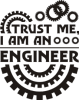Trust me I'm an engineer