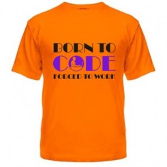   Born to code
