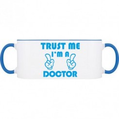  Trust me, I'm a doctor