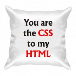  you are the css to my html - Moda Print